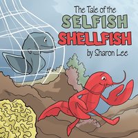 bokomslag The Tale of the Selfish Shellfish