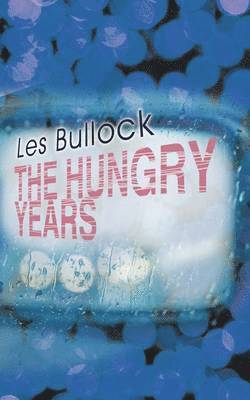 The Hungry Years 1