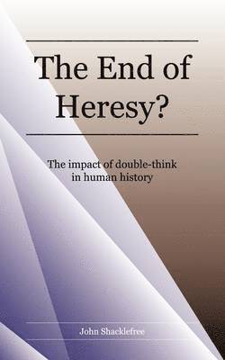 bokomslag The End of Heresy