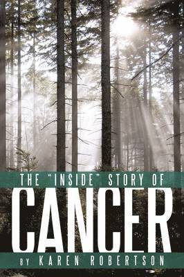 Karen Robertson - "Inside" Story of Cancer, Häftad