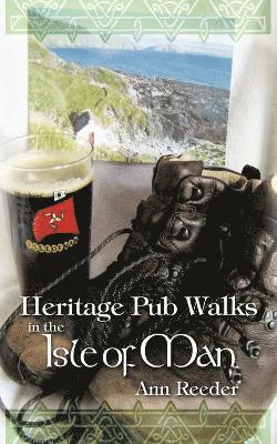bokomslag Heritage Pub Walks in the Isle of Man