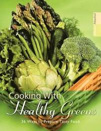bokomslag Cooking With Healthy Greens