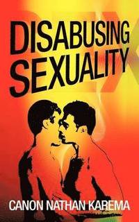 bokomslag Disabusing Sexuality