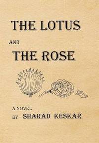 bokomslag The Lotus and The Rose