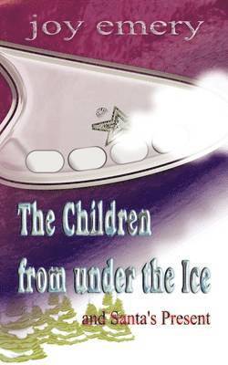 The Children from Under the Ice and Santa's Present 1