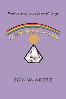 bokomslag Celestial Rays of Wisdom