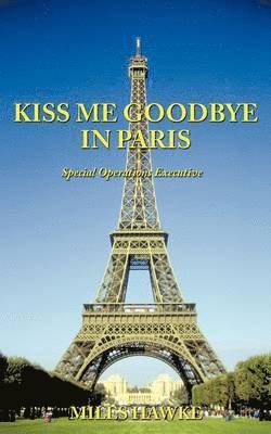 Kiss Me Goodbye In Paris 1