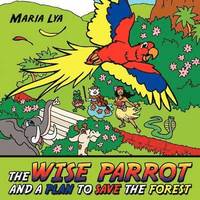 bokomslag The Wise Parrot and a Plan to Save the Forest