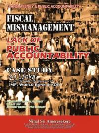 bokomslag Transparency & Public Accountability Fiscal Mismanagement Lack of Public Accountability