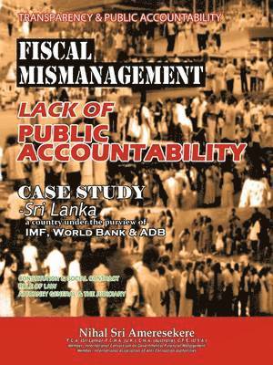 Transparency & Public Accountability Fiscal Mismanagement Lack of Public Accountability 1