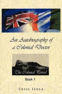 bokomslag Autobiography of a Colonial Doctor