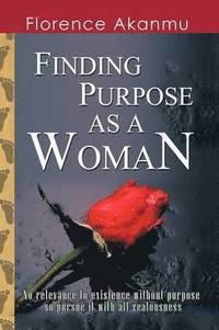 bokomslag Finding Purpose as A Woman
