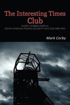 Mark Corby - Interesting Times Club, Häftad