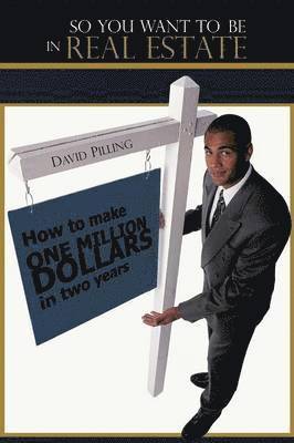 So You Want To Be In Real Estate