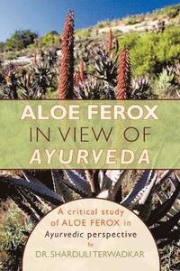 bokomslag Aloe Ferox - In View of Ayurveda
