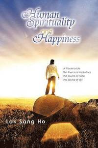 bokomslag Human Spirituality and Happiness