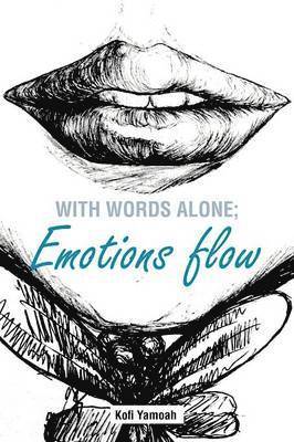 With Words Alone; Emotions Flow 1