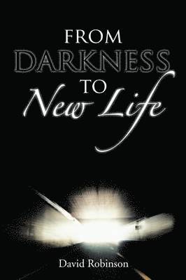 bokomslag From Darkness To New Life
