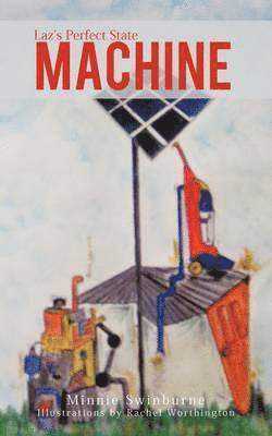 Minnie Swinburne - Laz's Perfect State Machine, Häftad