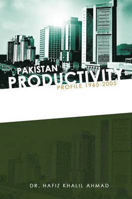 Pakistan Productivity Profile 1965-2005 1