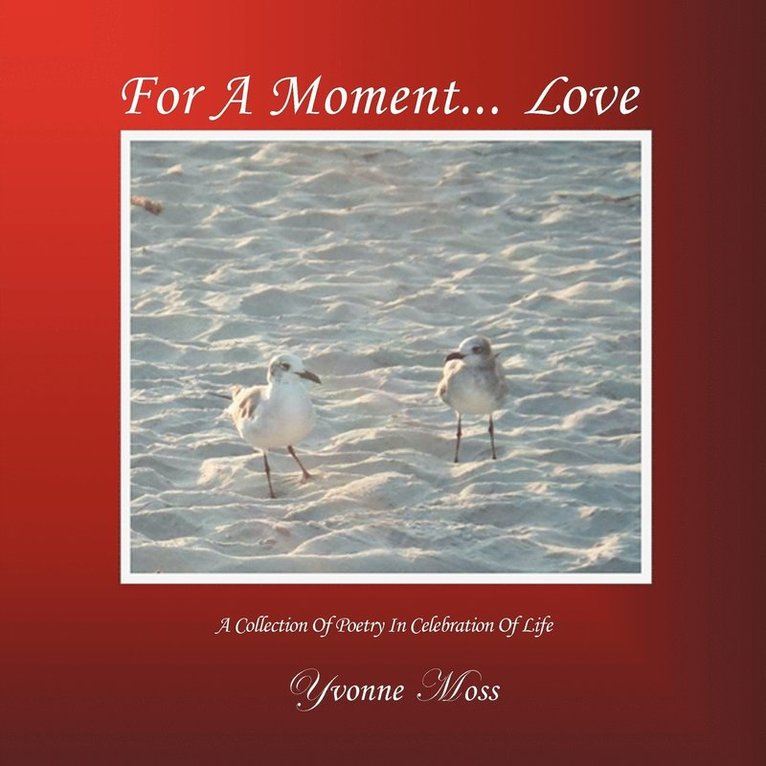 For A Moment... LOVE 1