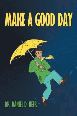 Make a Good Day 1