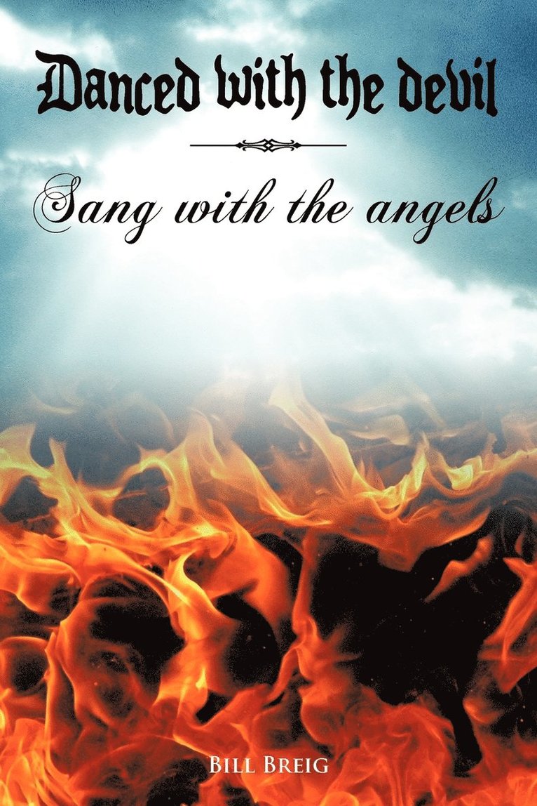 Danced with the Devil Sang with the Angels 1