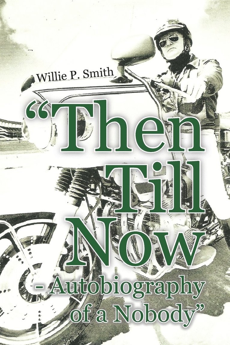 &quot;Then Till Now - Autobiography of a Nobody&quot; 1