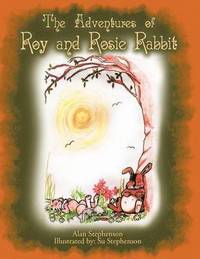 bokomslag The Adventures of Roy and Rosie Rabbit