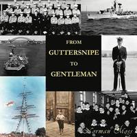 bokomslag From Guttersnipe To Gentleman