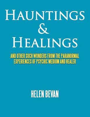 Hauntings & Healings 1