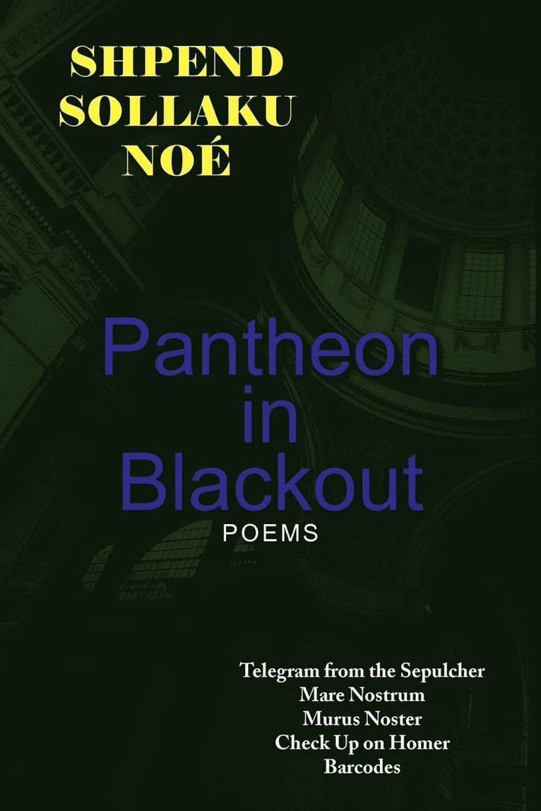 Shpend Sollaku Noe, Shpend Sollaku Noé - Pantheon in Blackout, Häftad