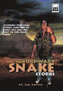 Not Your Ordinary Snake Stories 1