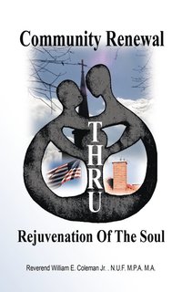 bokomslag Community Renewal Thru Rejuvenation of the Soul