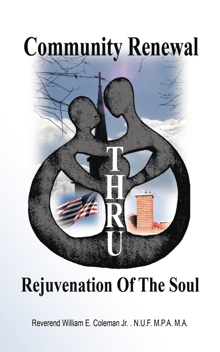Community Renewal Thru Rejuvenation of the Soul 1