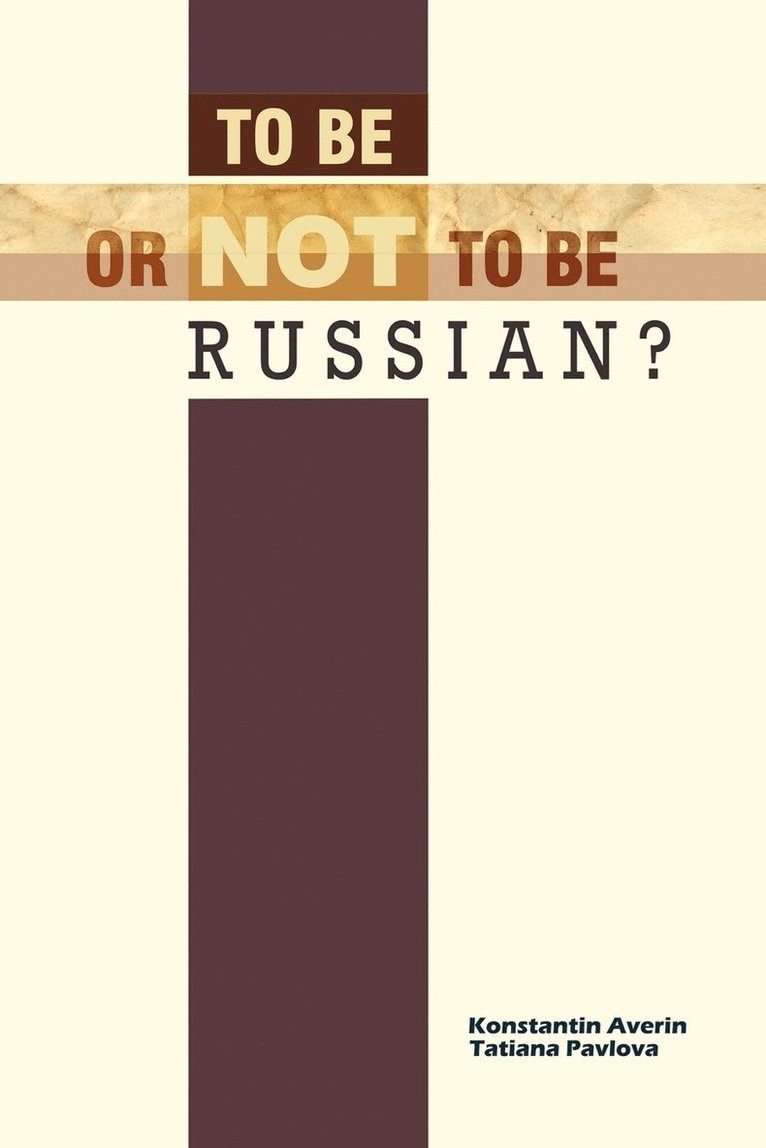 To Be or Not to Be Russian? 1