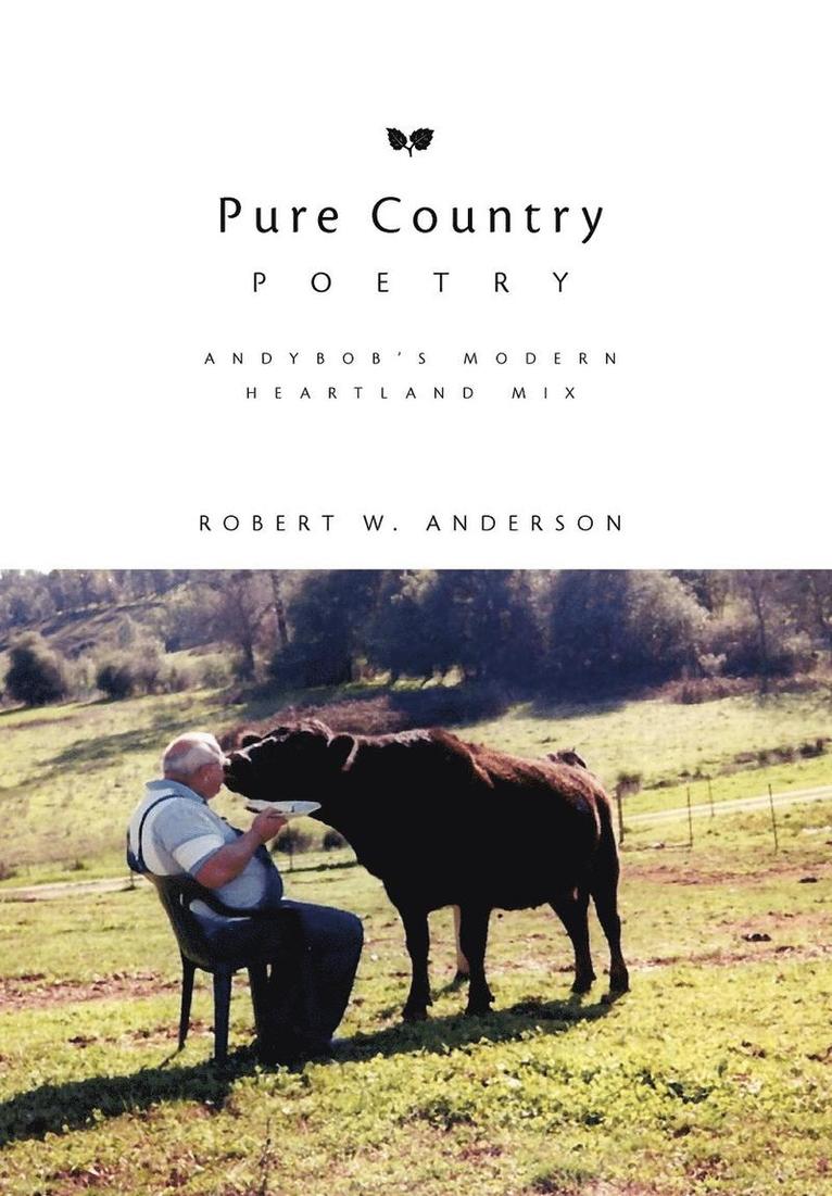 Robert W Anderson, Robert W. Anderson - Pure Country Poetry, Inbunden