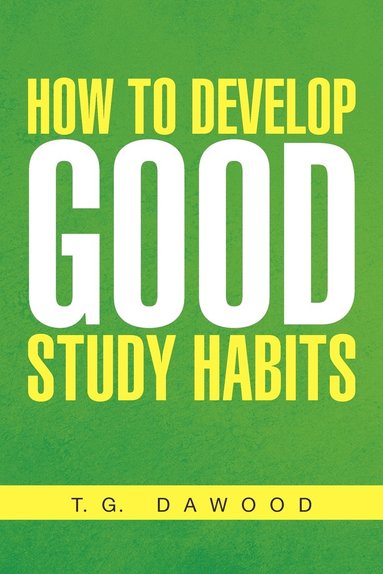 bokomslag How to Develop Good Study Habits