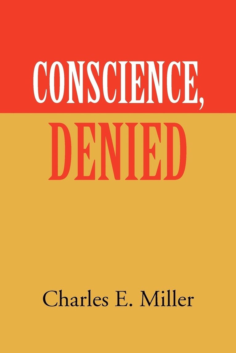 Conscience, Denied 1