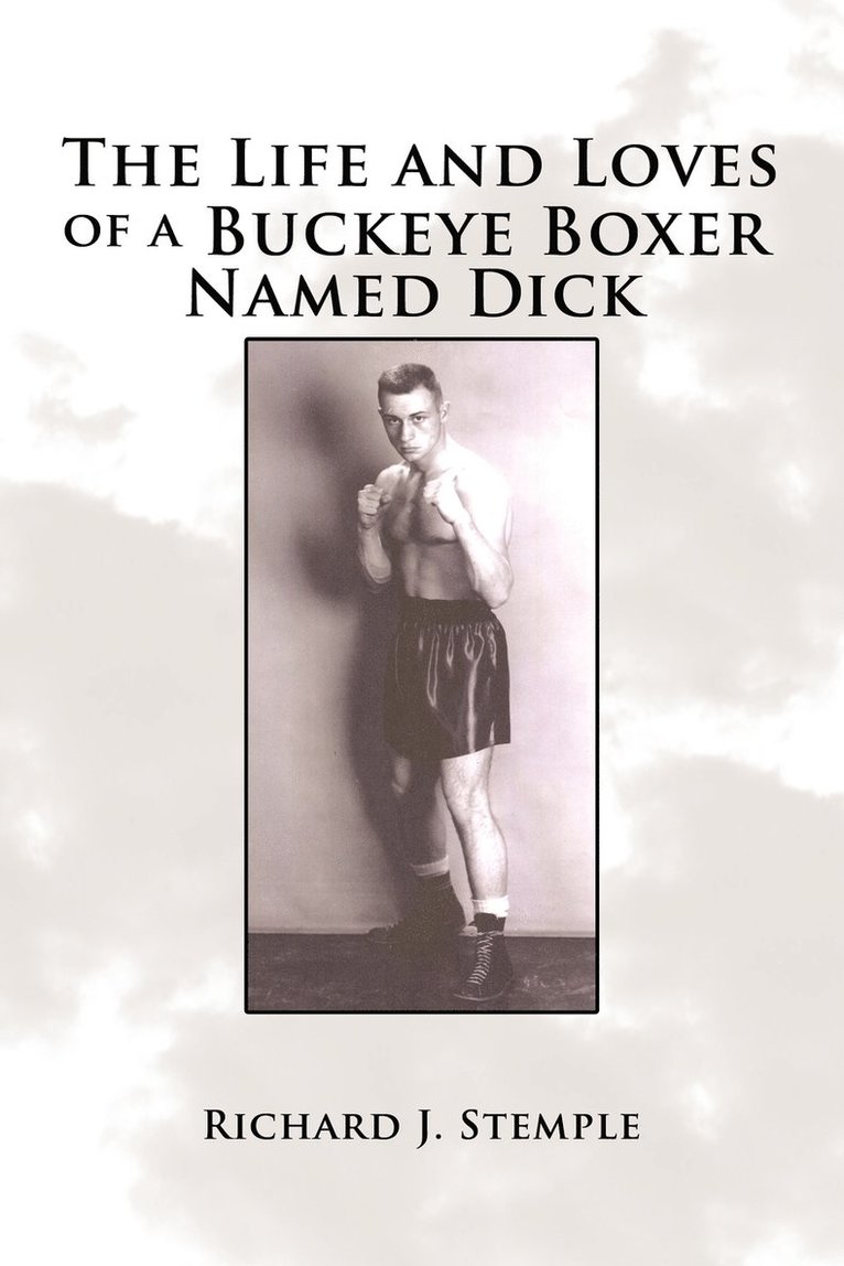 The Life and Loves of a Buckeye Boxer Named Dick 1