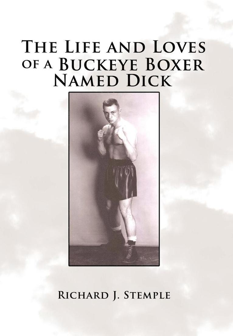 The Life and Loves of a Buckeye Boxer Named Dick 1