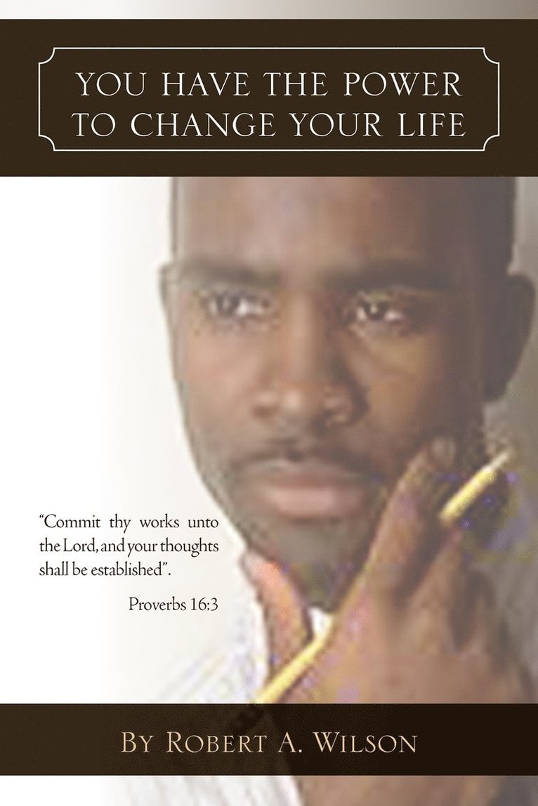 Robert A Wilson, Robert A. Wilson - You Have the Power to Change Your Life, Häftad