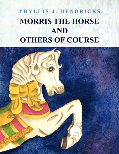 bokomslag Morris the Horse and Others of Course