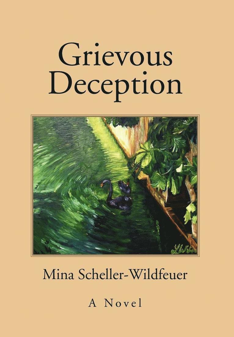Mina Scheller-Wildfeuer - Grievous Deception, Inbunden