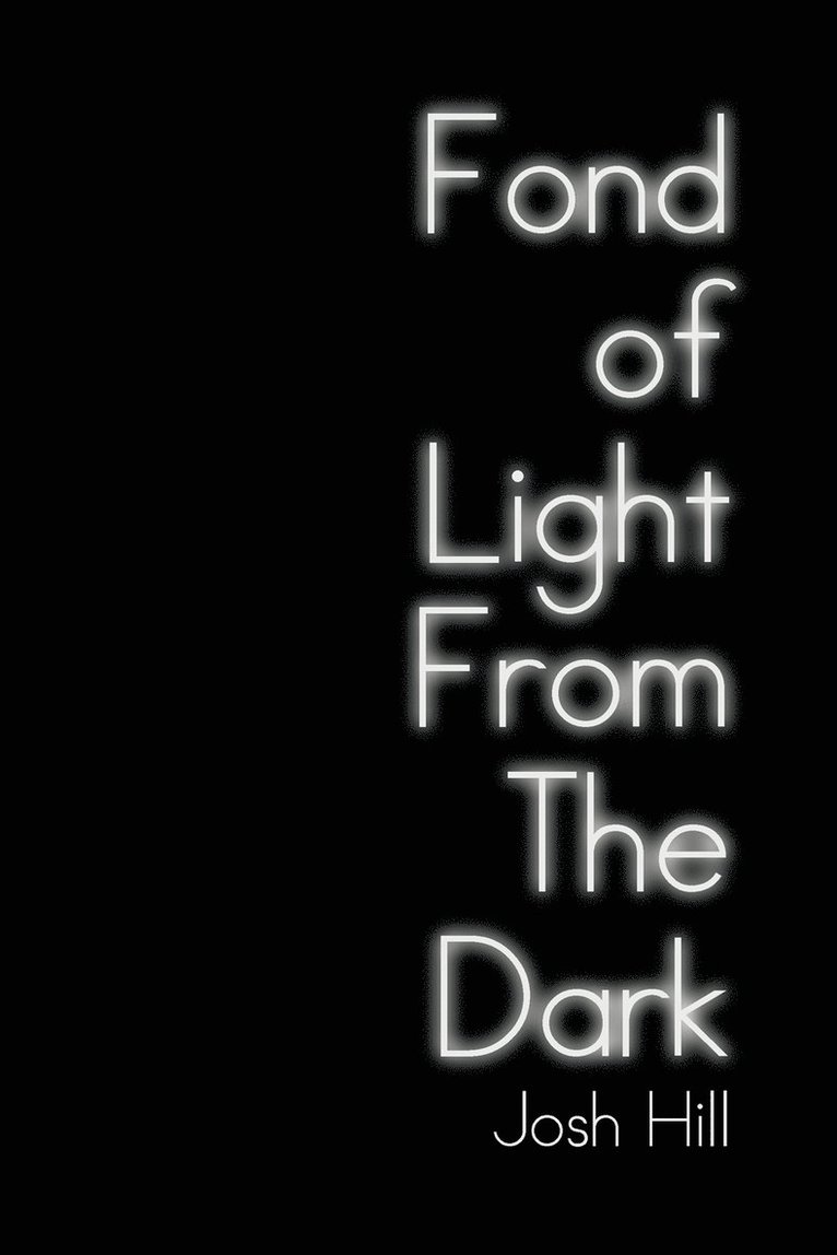 Fond of Light from the Dark 1