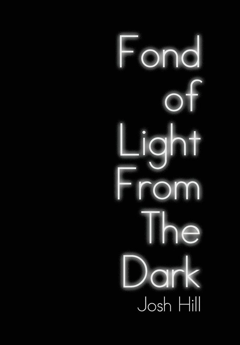 Fond of Light from the Dark 1