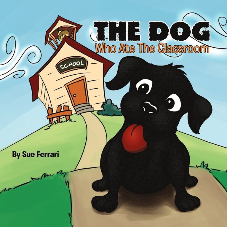 The Dog Who Ate The Classroom 1