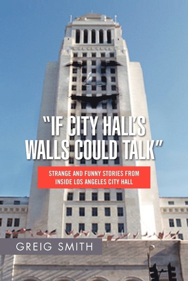 bokomslag If City Hall's Walls Could Talk&quot;