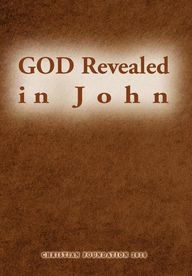 bokomslag GOD Revealed in John