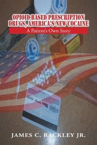 bokomslag Opioid-Based Prescription Drugs, America's New Cocaine